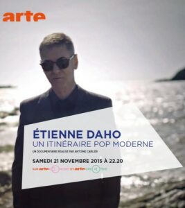 Annonce de la diffusion du documentaire Etienne Daho- Un itinéraire pop moderne