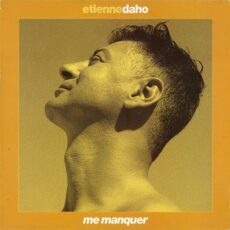 Pochette du maxi single vinyle Me Manquer d'Etienne Daho